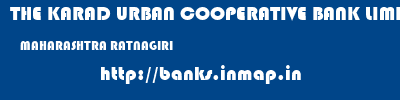 THE KARAD URBAN COOPERATIVE BANK LIMITED  MAHARASHTRA RATNAGIRI    banks information 